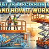 What Is a Scissor Lift and How It Works（Full Article）